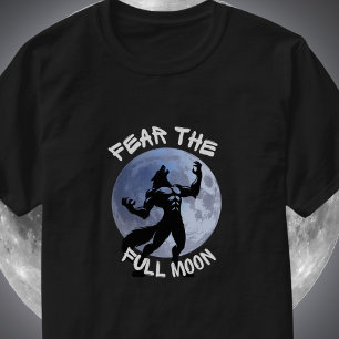 Werewolf Howling - Fear the Full Moon  T-Shirt