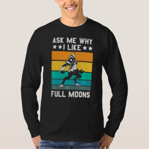 Werewolf I Like Full Moon T-Shirt