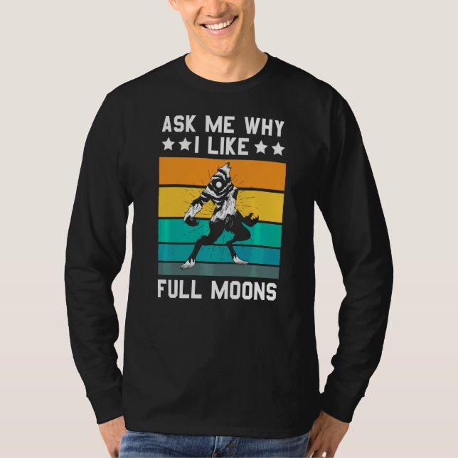 Werewolf I Like Full Moon T-Shirt (Front)