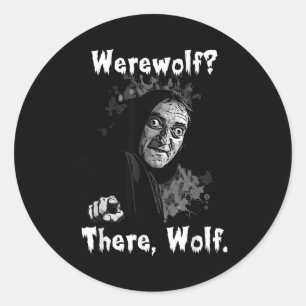 Werewolf_ There, Wolf. Funny Abby Normal Retro Com Classic Round Sticker