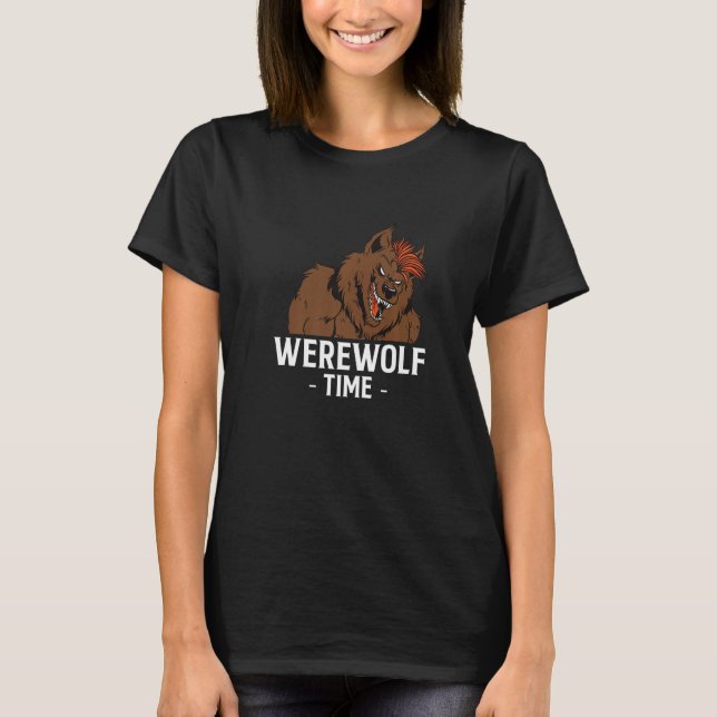 Werewolf Time   T-Shirt (Front)