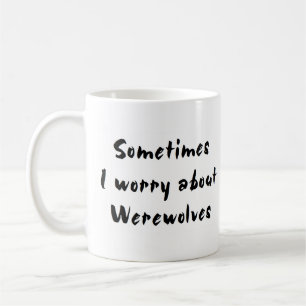 werewolf worry about coffee mug