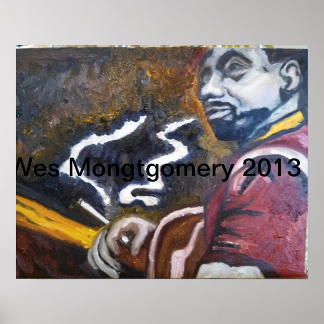 Wes Montgomery April 2013 by Robin Lee Poster (Front)