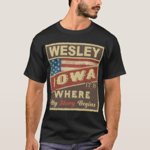 WESLEY, IA It's where my Story begins T-Shirt