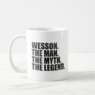 Wesson Name, Wesson The Man The Myth The Legend Coffee Mug