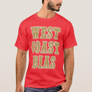 West Coast Bias Shirt
