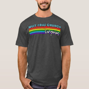 West Falls Church Virginia Pride West Falls Church T-Shirt