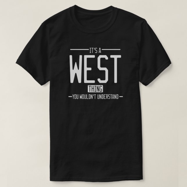 West funny surname funny family T-Shirt (Design Front)