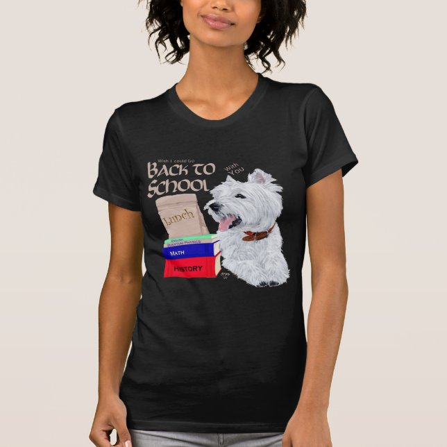 West Highland White Terrier Back to School T-Shirt (Front)