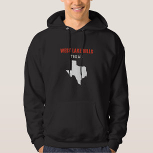 West Lake Hills Texas USA State America Travel Tex Hoodie