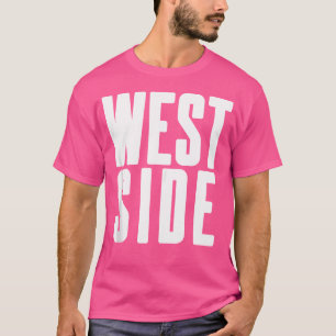 West Side - Cool Rap Hip Hop Coast Fans T-Shirt
