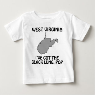West Virginia - I've Got the Black Lung, Pop Baby T-Shirt