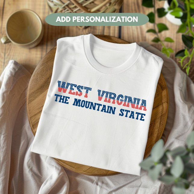 West Virginia Patriotic Mountain State Custom T-Shirt (Creator Uploaded)