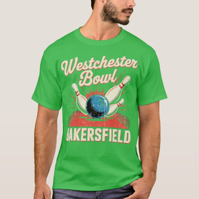 Westchester Bowl - Bakersfield (2) T-Shirt (Front)