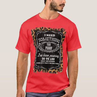Western Country Leopard Cowgirl I need something y T-Shirt