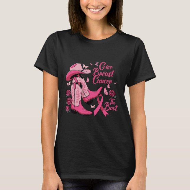 Western Cowgirl Give Breast Cancer The Boot Awaren T-Shirt (Front)