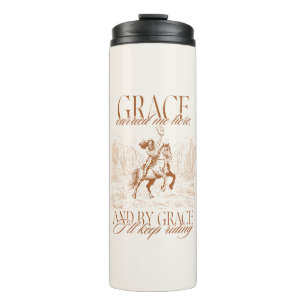 Western Cowgirl Grace Grace Carried Me Here Thermal Tumbler