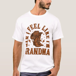 Western Family Cowgirl Cowboy Man I Feel Like I'M T-Shirt