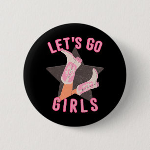 Western Lets Go Girls Bridal Bachelorette Party 6 Cm Round Badge