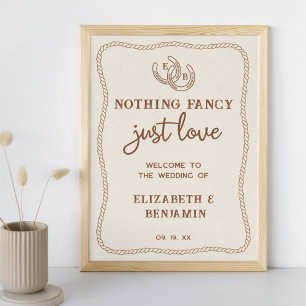 Western Nothing Fancy Just Love Wedding Welcome Poster