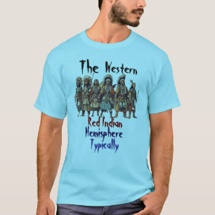 Western Red Indian Fighters Of Courage Unity - T-Shirt