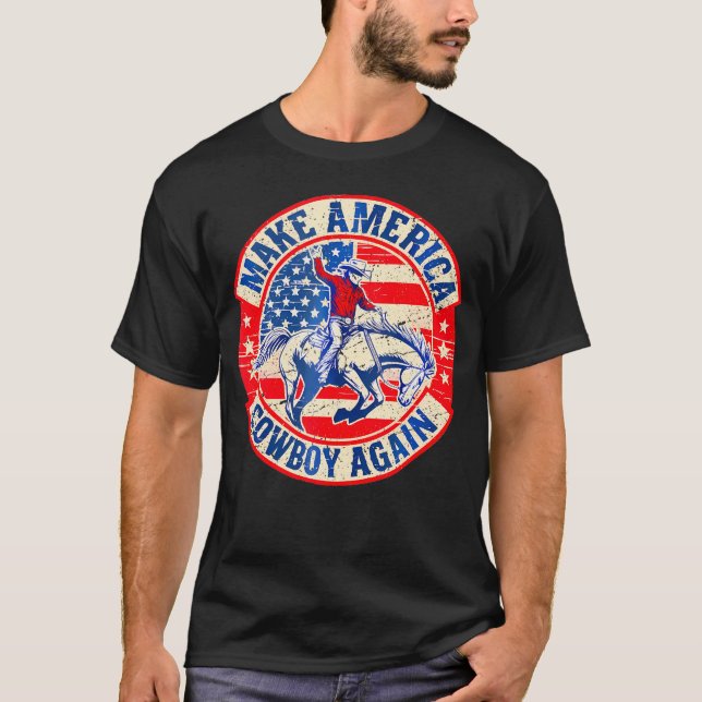 Western Rodeo Usa Flag Makes America A Cowboy Agai T-Shirt (Front)
