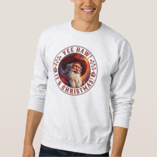 Western Santa Yee Haw It's Christmas Sweatshirt