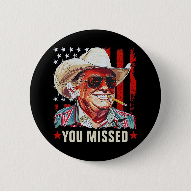 Western Trump Cowboy | You Missed Trump 2024 6 Cm Round Badge (Front)