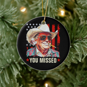 Western Trump Cowboy You Missed Trump 2024 Ceramic Tree Decoration
