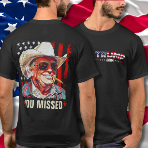 Western Trump Cowboy You Missed Trump 2024 USA T-Shirt