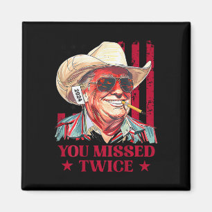Western Trump Cowboy You Missed Twice Trump 2025 ( Magnet