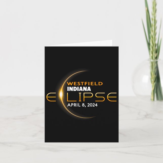 Westfield Indiana Total Solar Eclipse 2024  Card (Front)