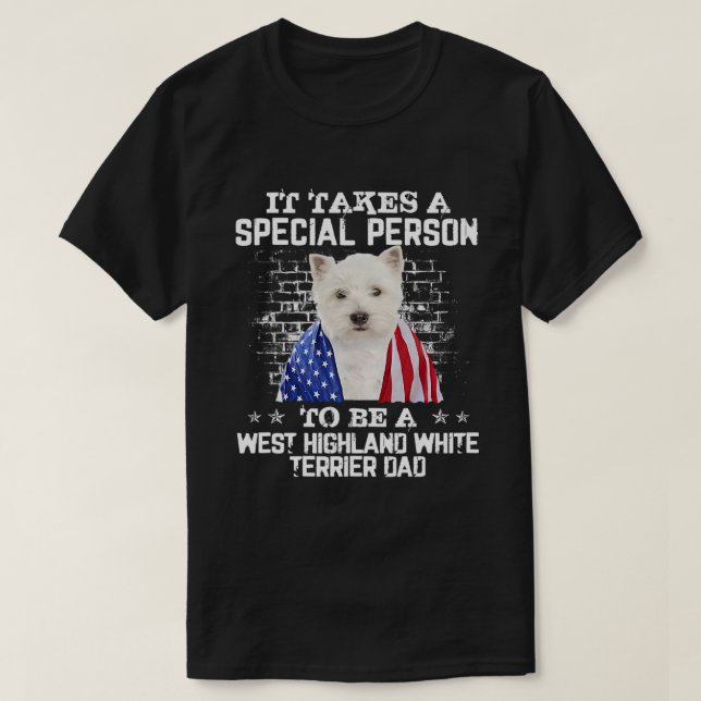 Westie Dog Dad With Proud American Flag Dog Father T-Shirt (Design Front)
