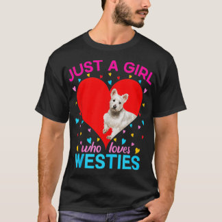 Westie Dog Lover Heart Just A Girl Who Loves Westi T-Shirt
