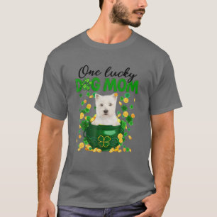 Westie Dog Mum Irish Green Shamrock St Patrick's D T-Shirt