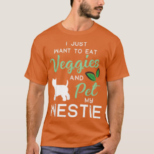 Westie Funny Vegan Dog Lover Owner Xmas Birthday G T-Shirt