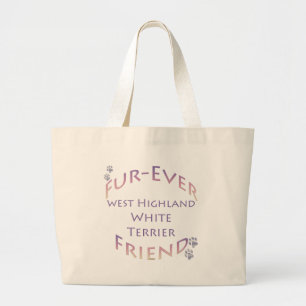 Westie Furever Friend Large Tote Bag