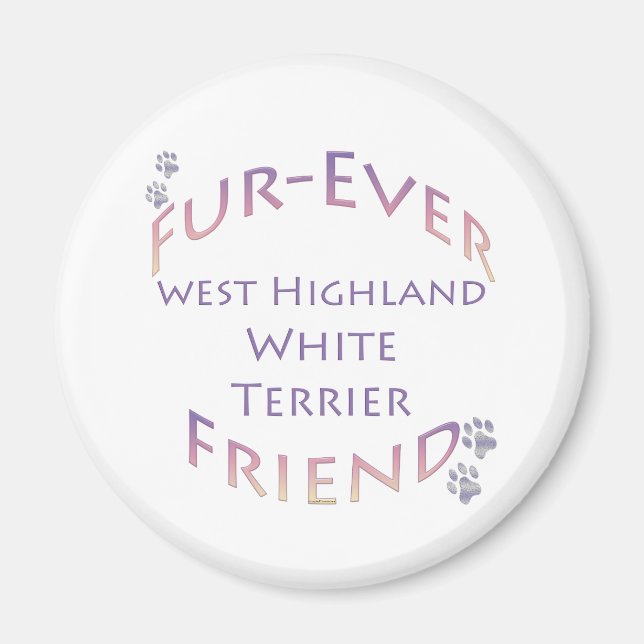 Westie Furever Friend Magnet (Front)