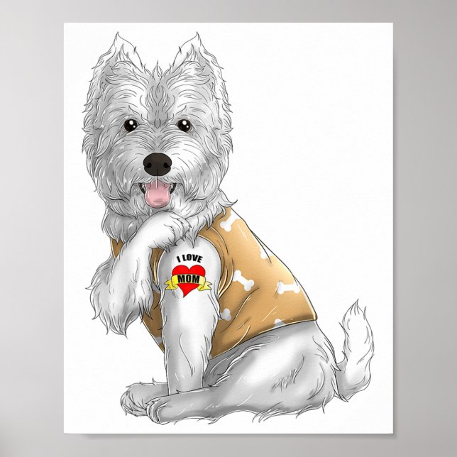 Westie I Love Mum Tattoo Dog Shirt Funny Mothers D Poster (Front)