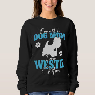 Westie Mom Dog   For Women Dog Mom Mother's Day Sweatshirt