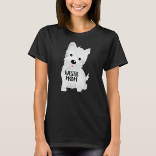 Westie Mum Funny Pet West Highland White Terrier D T-Shirt