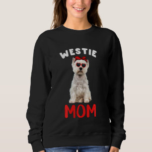 Westie Mum Mama Westie Dog  Owner Funny Mothers Da Sweatshirt