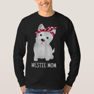 Westie Mum West Highland White Terrier Dog Lovers T-Shirt