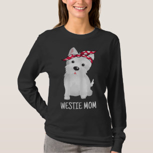 Westie Mum West Highland White Terrier Dog Lovers  T-Shirt