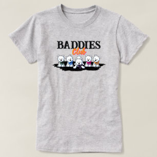 Westie Puppies BADDIES 100% Cotton T-Shirt