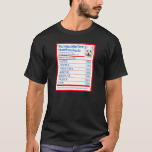Westie Terrier Dog Breed Owner Funny Nutrition Fac T-Shirt