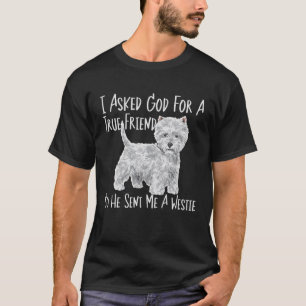 Westie True Friend West Highland White Terrier T-Shirt