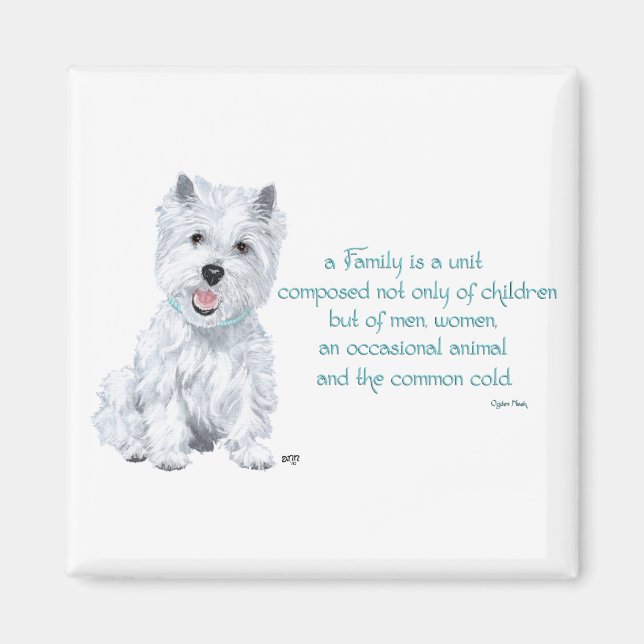 Westie Wisdom - Family Dynamics Magnet (Front)