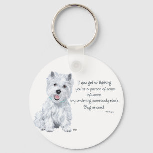 Westie Wisdom - Influential? Key Ring