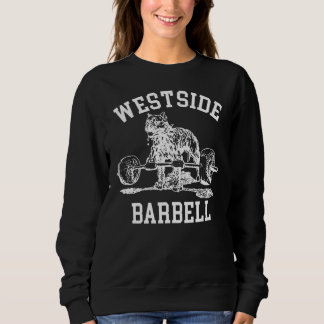 Westside Barbell Gym Weight Lifting Exercise Fitne Sweatshirt